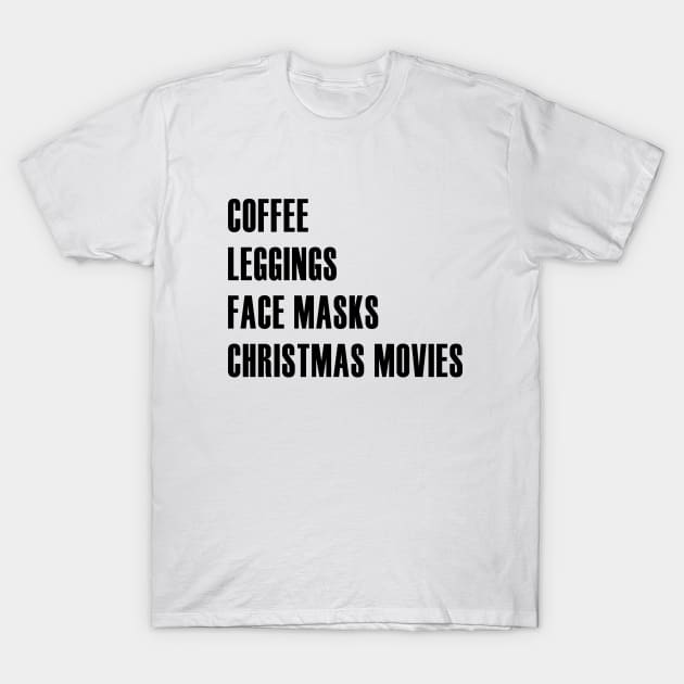 Coffee Leggings Christmas Movies T-Shirt by We Love Pop Culture